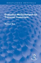 Routledge Revivals- Evaluation Methodologies for Transport Investment
