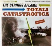 The Strings Aflame - Totali Catastrofica (CD)