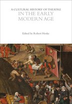 The Cultural Histories Series-A Cultural History of Theatre in the Early Modern Age