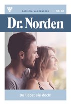 Dr. Norden 60 - Du liebst sie doch!