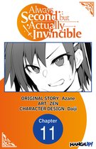 Always Second but Actually Invincible CHAPTER SERIALS 11 - Always Second but Actually Invincible #011