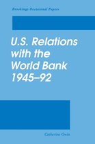 U.S. Relations With the World Bank 1945-1992
