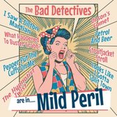 The Bad Detectives - ... Are In Mild Peril (10" LP)
