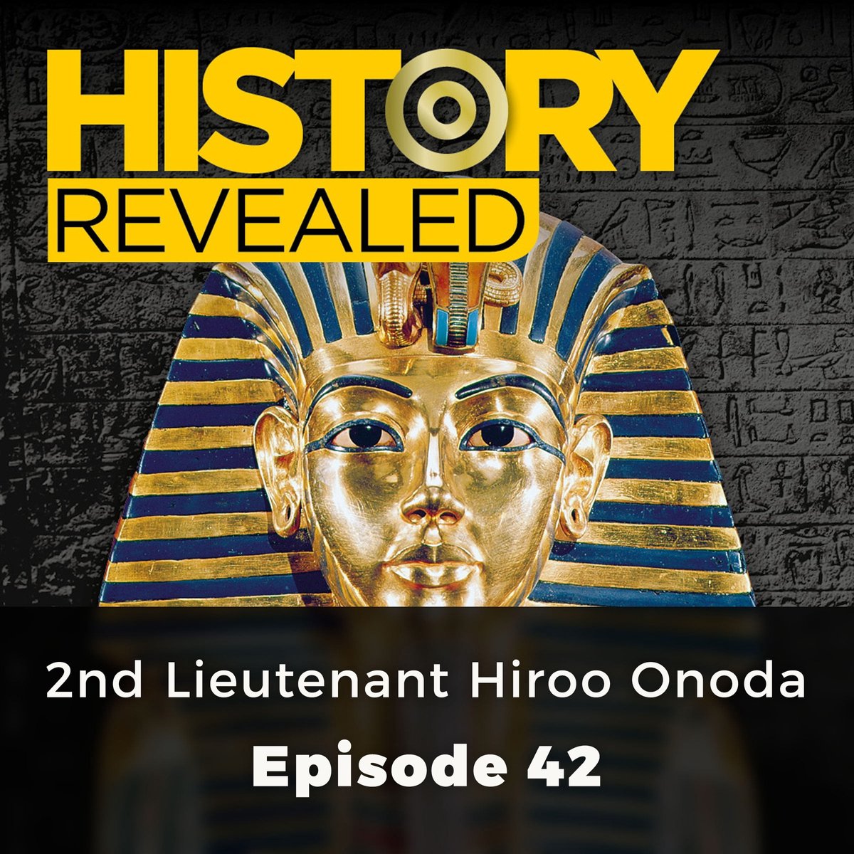 History Revealed: 2nd Lieutenant Hiroo Onoda - History Revealed Staff