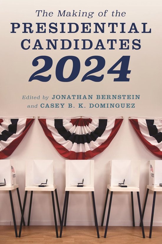 The Making of the Presidential Candidates 2024 (ebook) 9781538177617