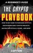 A Beginner's Guide, The Crypto PlayBook