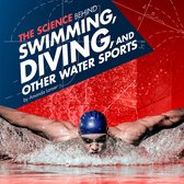 Science Behind Swimming, Diving, and Other Water Sports, The
