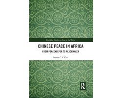 Routledge Studies on Asia in the World- Chinese Peace in Africa
