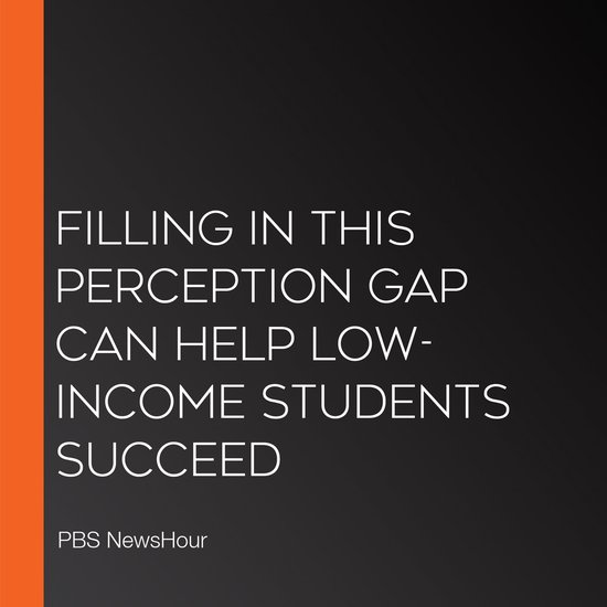 Filling In This Perception Gap Can Help Low-Income Students  ... - cover