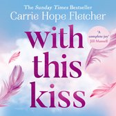 With This Kiss: The Sunday Times bestselling romantic new love story for 2022