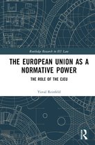 Routledge Research in EU Law-The European Union as a Normative Power