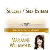 Success / Self Esteem with Marianne Williamson