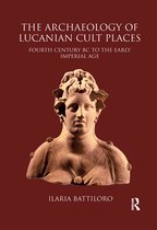 The Archaeology of Lucanian Cult Places