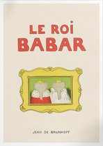 Le Roi Babar (Babar de Olifant) | Poster | A3: 30 x 40 cm