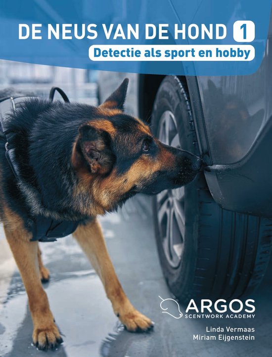 De neus van de hond 1 - Detectie als sport en hobby