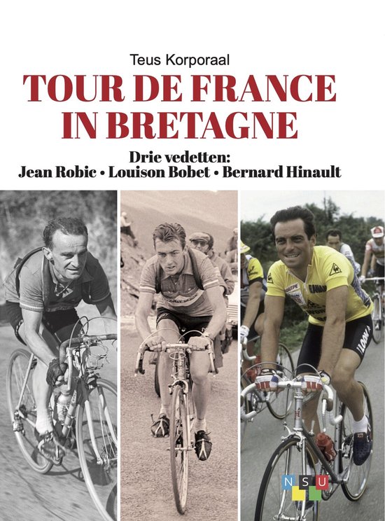 Boekomslag 'Tour de France in Bretagne' met drie afbeeldingen van wielrenners.