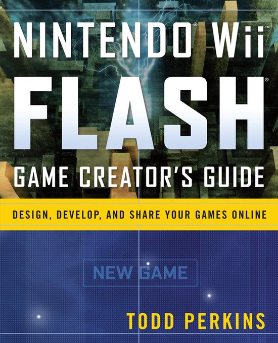 Nintendo Wii Flash Game Creator'S Guide - cover