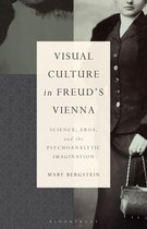 Psychoanalytic Horizons- Visual Culture in Freud's Vienna