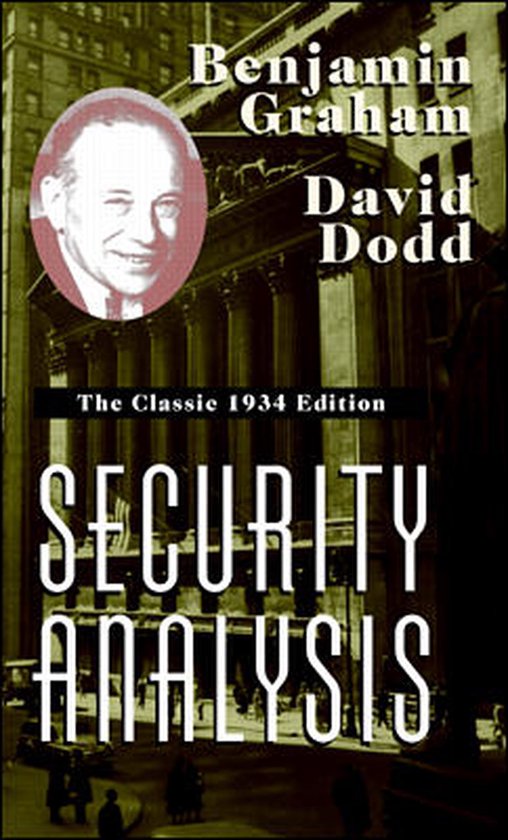 Boekcover van "Security Analysis" door Benjamin Graham en David Dodd, de klassieke editie uit 1934, met een portret van Graham en het gebouw van de New York Stock Exchange.