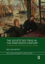 Routledge Research in Art History-The Société des Trois in the Nineteenth Century