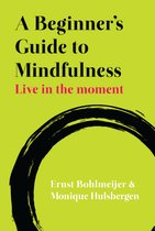 Beginners Guide To Mindfulness
