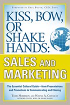Kiss, Bow, Or Shake Hands, Sales And Marketing: The Essentia
