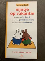 Nijntje op vakantie - musical Ivo de Wijs - verhalen Dick Bruna