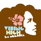 La Melodia - Vibing High (CD)