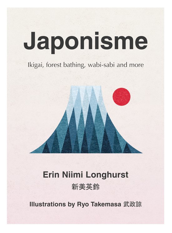 Japonisme Ikigai, Forest Bathing, Wabisabi and more - Erin Niimi Longhurst