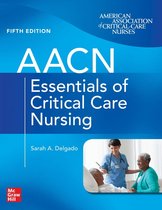 AACN Essentials of Critical Care Nursing, Fifth Edition