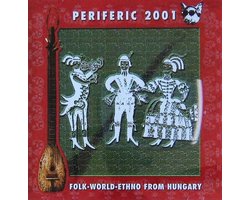 Various Artists - Periferic 2001 - Folk-World-Ethno From Hungary (CD)
