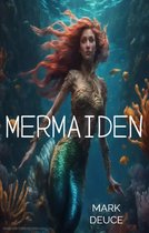 The Mermaid Diaries 1 - Mermaiden