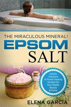 Epsom Salt: The Miraculous Mineral