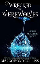 Midlife Monsters 3 - Wrecked by Werewolves: A Paranormal Women's Fiction Novel