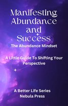 A Better Life Series - Manifesting Abundance and Success