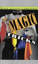 Mark Wilson's Greatest Magic Tricks