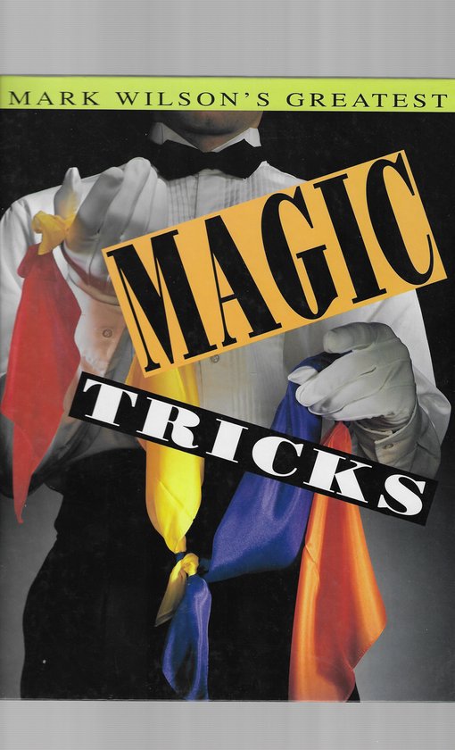 Mark Wilson's Greatest Magic Tricks - cover