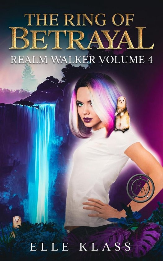 Realm Walker 4 The Ring of Betrayal (ebook), Elle Klass