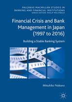 Financial Crisis and Bank Management in Japan 1997 to 2016