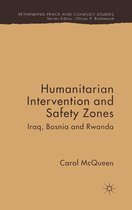 Rethinking Peace and Conflict Studies- Humanitarian Intervention and Safety Zones