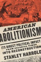 A Nation Divided: Studies in the Civil War Era- American Abolitionism