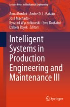 Lecture Notes in Mechanical Engineering- Intelligent Systems in Production Engineering and Maintenance III