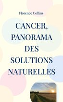 Cancer, Panorama des solutions naturelles