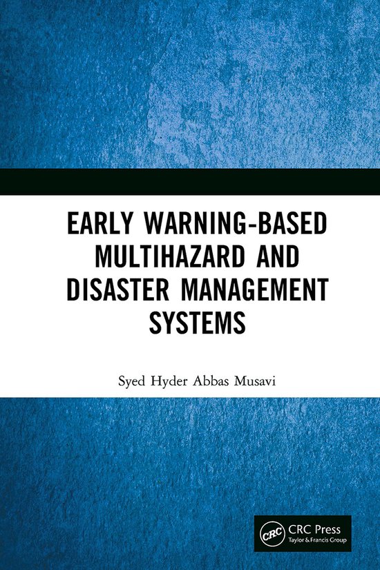 Early WarningBased Multihazard and Disaster Management Systems, Syed