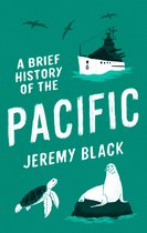 Brief Histories - A Brief History of the Pacific