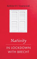 Nativity/In Lockdown with Brecht