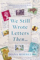 We Still Wrote Letters Then...