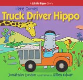 A Little Hippo Story- Here Comes Truck Driver Hippo