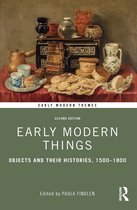 Early Modern Themes- Early Modern Things