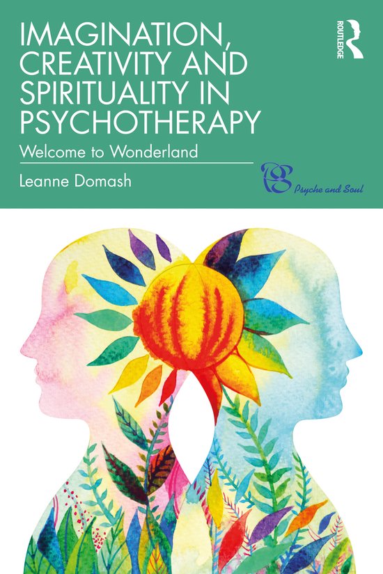 Psyche and Soul- Imagination, Creativity and Spirituality in ... - cover